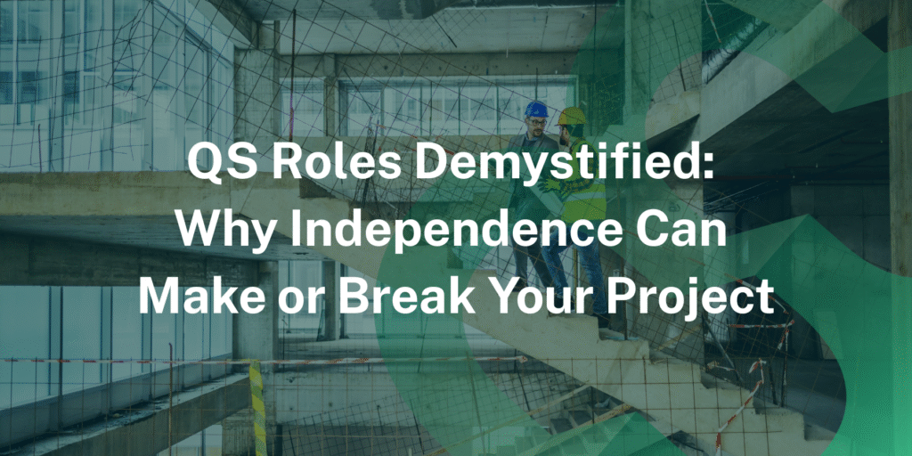 Qs Roles QS Roles Demystified: Why Independence Can Make or Break Your Project ...